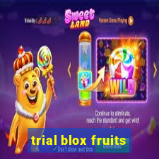 trial blox fruits