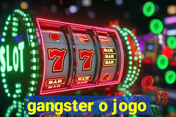 gangster o jogo