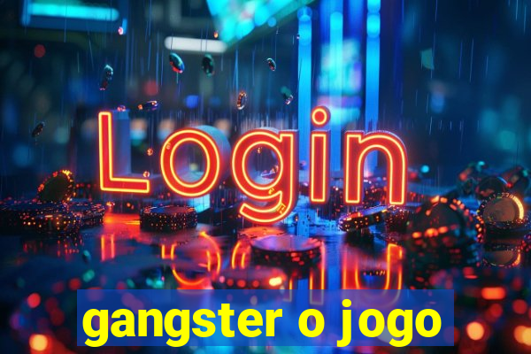 gangster o jogo