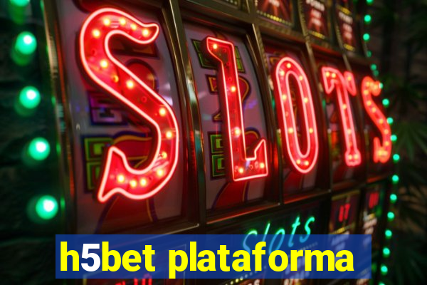 h5bet plataforma