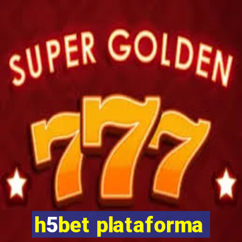 h5bet plataforma