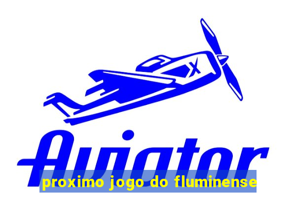 proximo jogo do fluminense