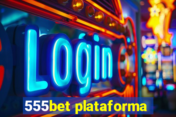 555bet plataforma