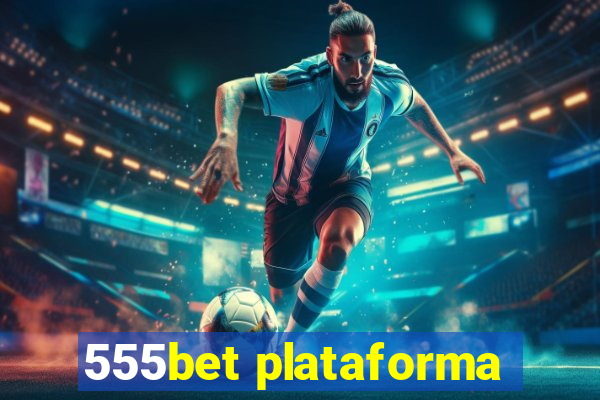 555bet plataforma