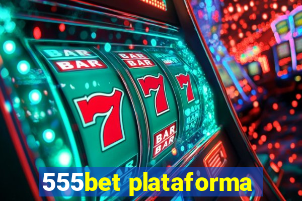 555bet plataforma