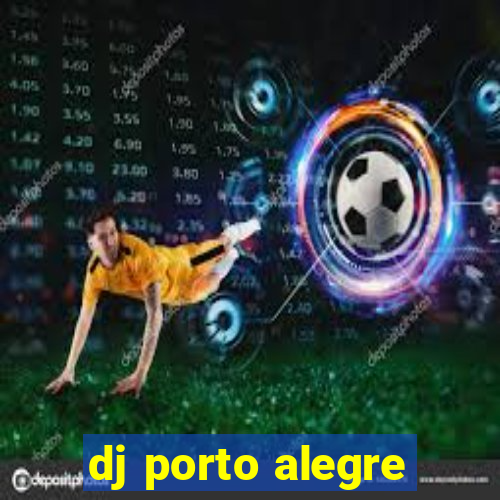 dj porto alegre