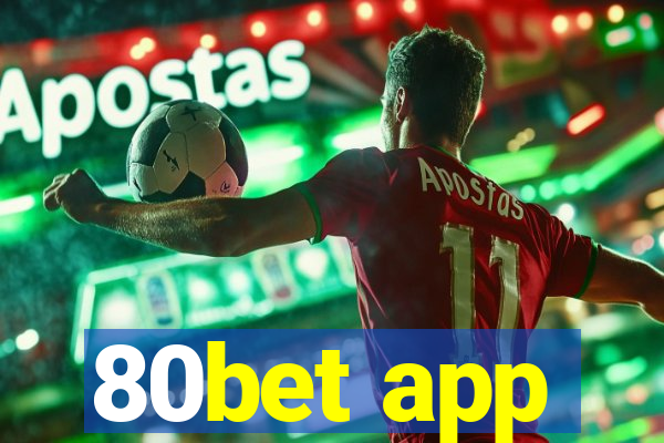 80bet app