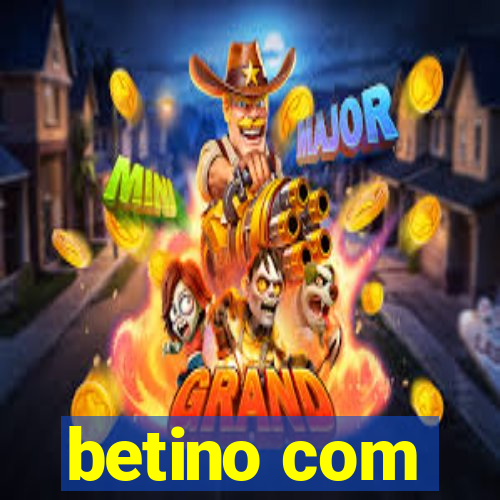 betino com