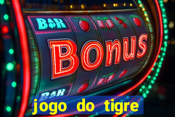 jogo do tigre bonus de cadastro