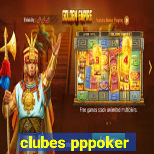 clubes pppoker