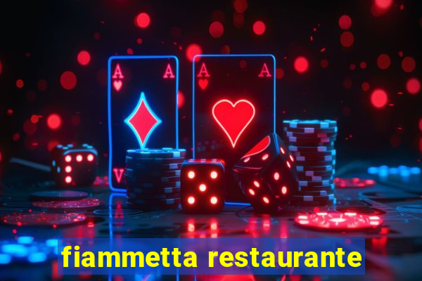 fiammetta restaurante