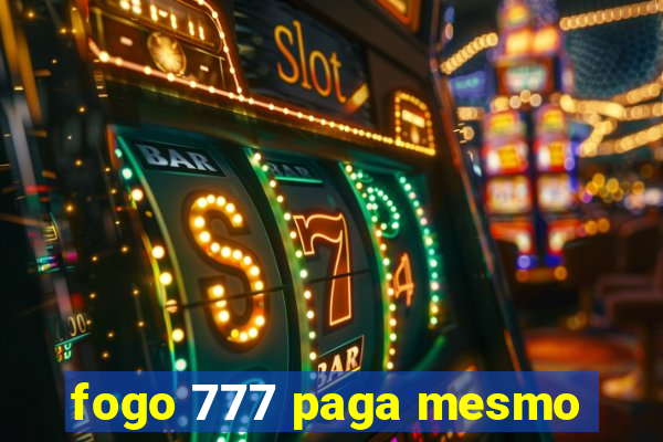 fogo 777 paga mesmo