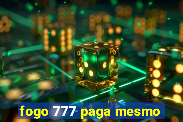 fogo 777 paga mesmo