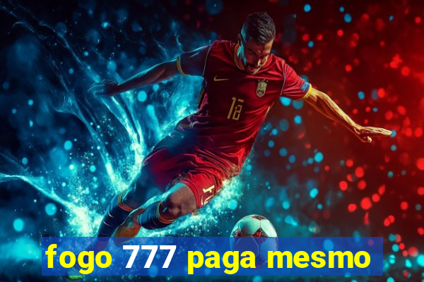 fogo 777 paga mesmo