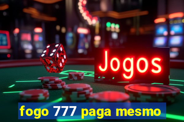 fogo 777 paga mesmo