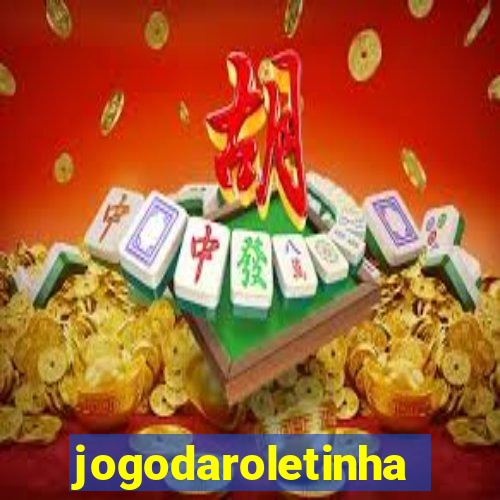 jogodaroletinha