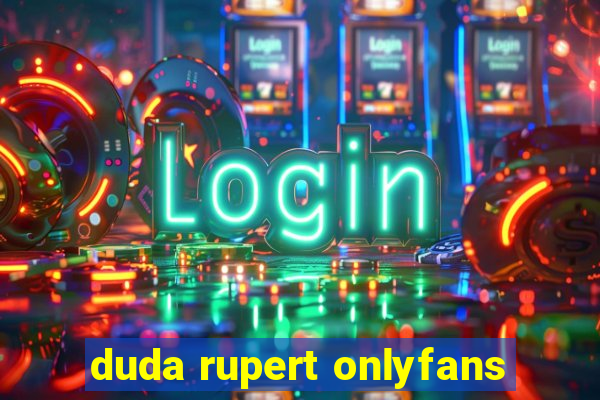 duda rupert onlyfans