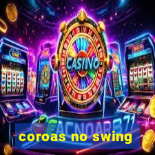 coroas no swing