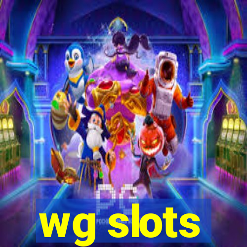 wg slots