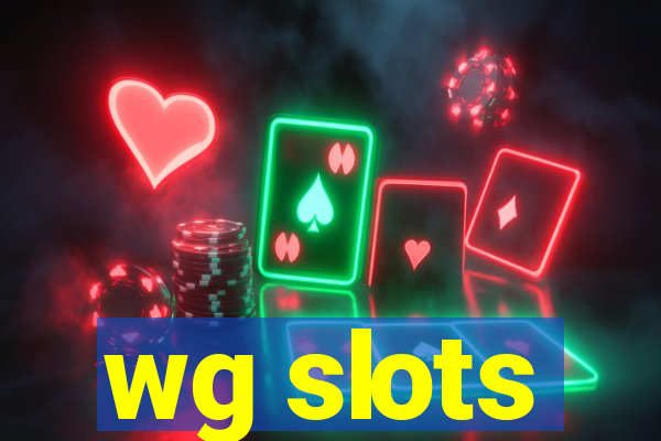 wg slots