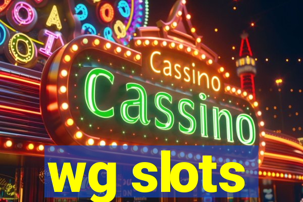 wg slots