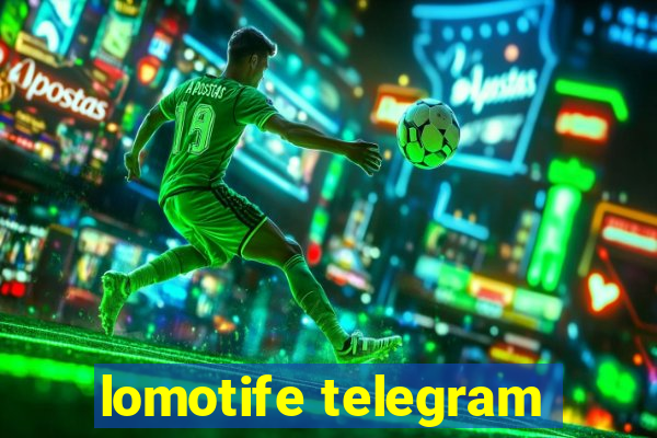 lomotife telegram