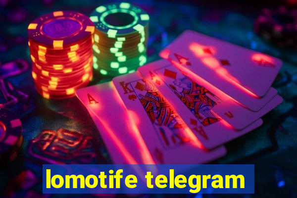 lomotife telegram