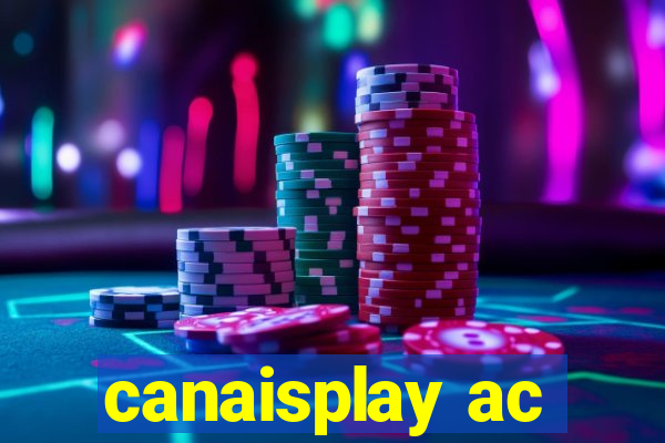 canaisplay ac