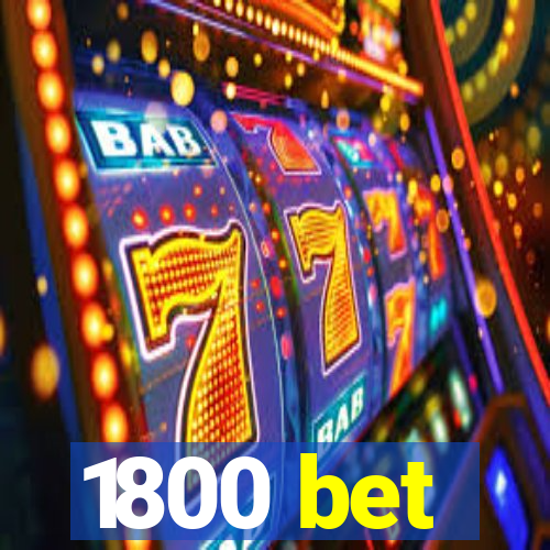 1800 bet