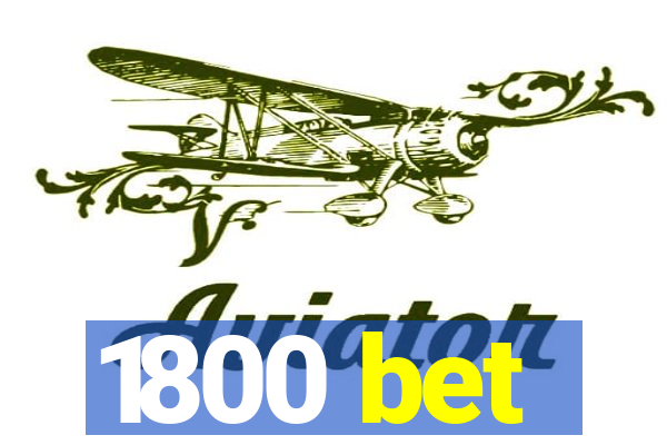 1800 bet