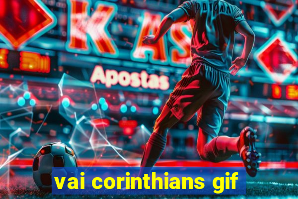 vai corinthians gif