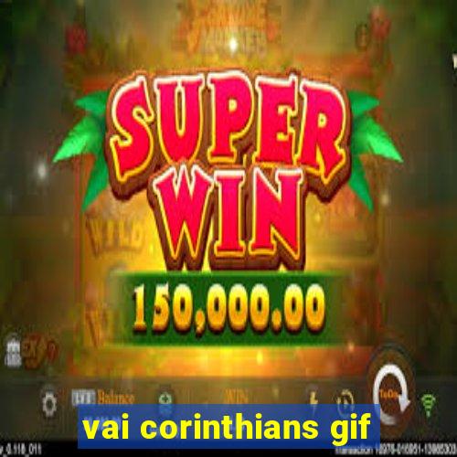 vai corinthians gif