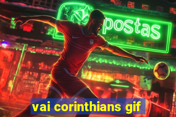 vai corinthians gif