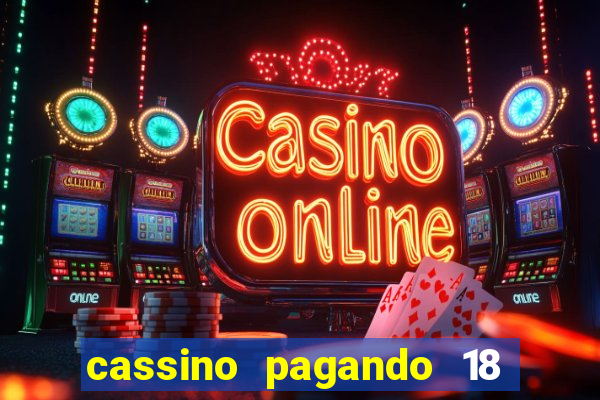 cassino pagando 18 reais no cadastro