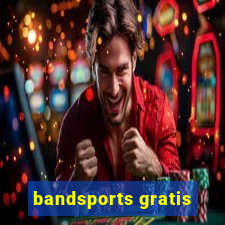 bandsports gratis