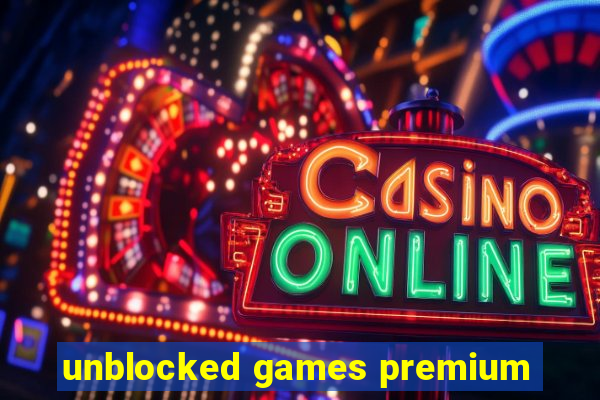 unblocked games premium