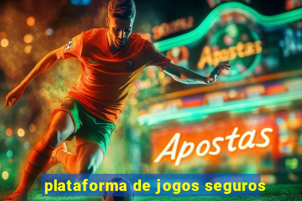 plataforma de jogos seguros