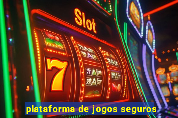 plataforma de jogos seguros