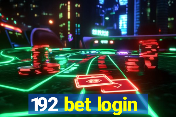 192 bet login