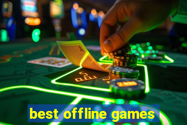 best offline games