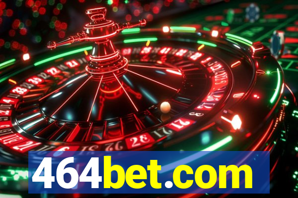 464bet.com