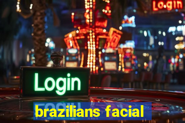 brazilians facial