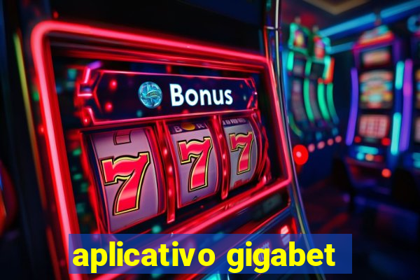 aplicativo gigabet