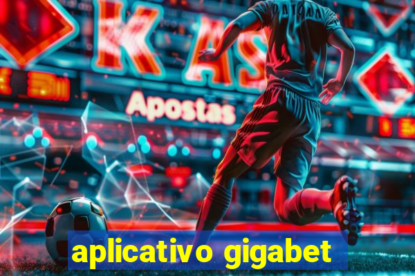 aplicativo gigabet