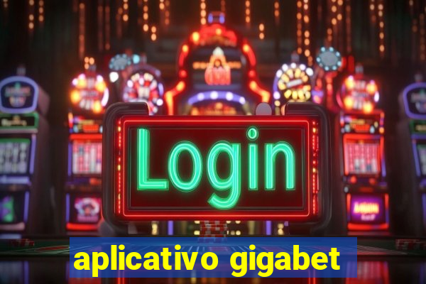 aplicativo gigabet