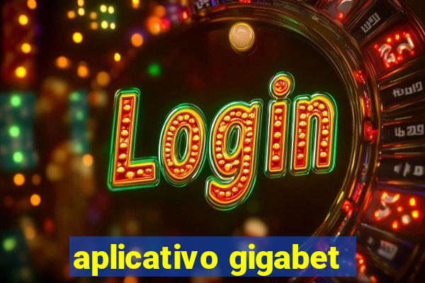 aplicativo gigabet