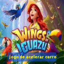 jogo de acelerar carro