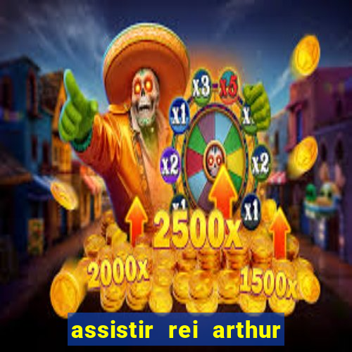 assistir rei arthur 2004 dublado