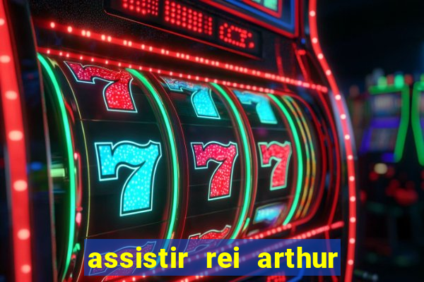 assistir rei arthur 2004 dublado