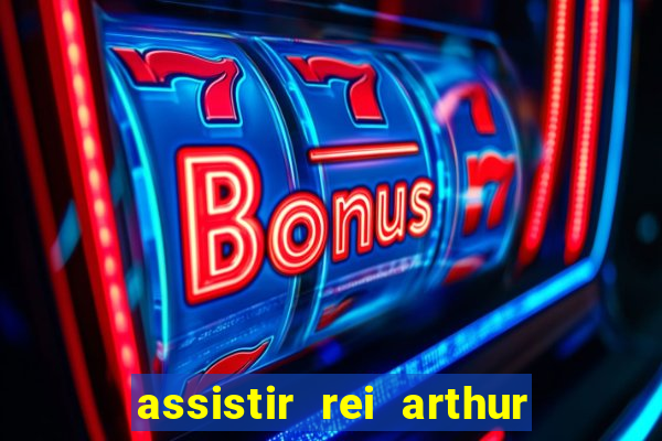 assistir rei arthur 2004 dublado